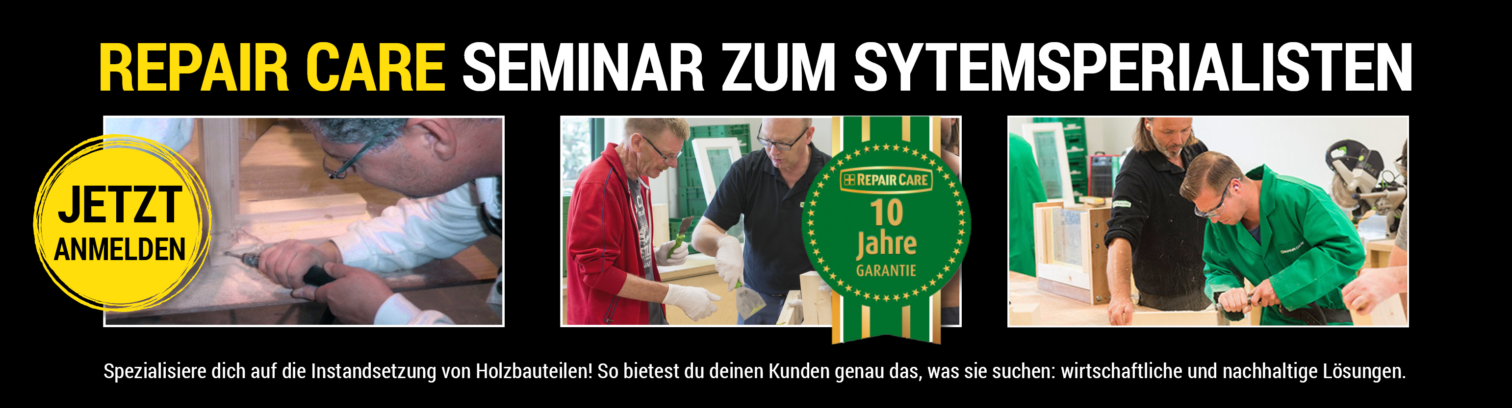 Repair Care Seminar - Spezialisiere dich auf die Instandsetzung von Holzbauteilen.